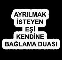 Ayrılmak İsteyen Eşi Kendine Bağlama Duası ayrilmak isteyen esi kendine baglama duasi 200x195 - Ayrılmak İsteyen Eşi Kendine Bağlama Duası