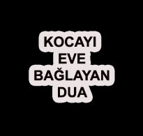 Kocayı Eve Bağlayan Dua