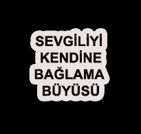 Sevgiliyi Bağlama Büyüsü