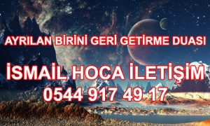 Ayrılan Birini Getirme Duası