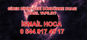 Aşk Büyüsü giden birini dondurme duasi 300x138 - Aşk Büyüsü