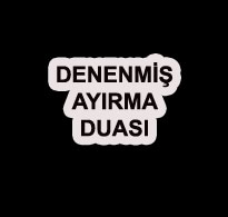 Denenmiş Ayırma Duası