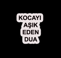 Kocayı Aşık Eden Dua