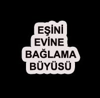 Eşini Eve Bağlama Büyüsü esi evine baglama buyusu 200x195 - Eşini Eve Bağlama Büyüsü