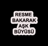 Resme Bakarak Aşk Büyüsü