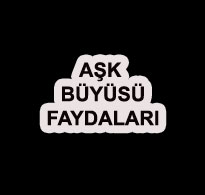 Aşk Büyüsü Faydaları
