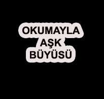 Okumayla Aşk Büyüsü