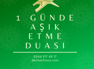 1 Günde Aşık Etme Duası