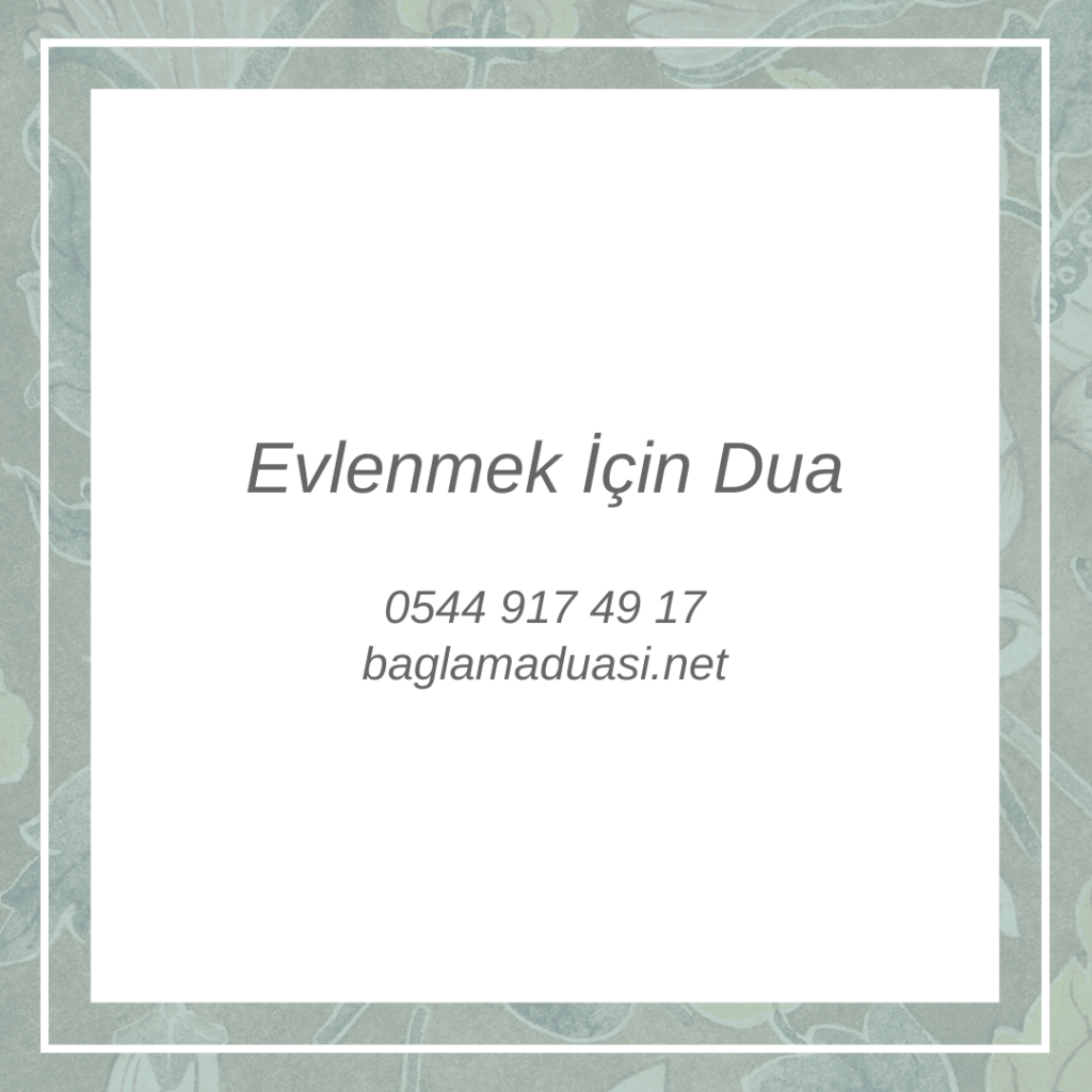 Evlenmek İçin Dua