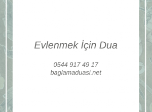 Evlenmek İçin Dua