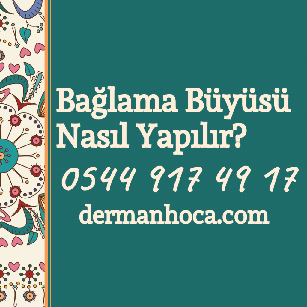 Bağlama Büyüsü Nasıl Yapılır