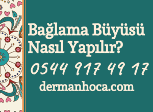 Bağlama Büyüsü Nasıl Yapılır