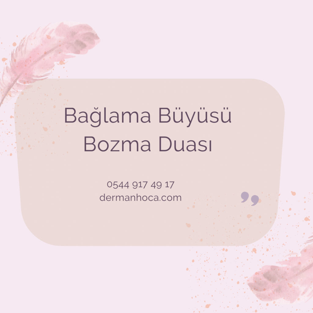 Bağlama Büyüsü Bozma Duası