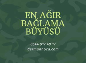 En Ağır Bağlama Büyüsü