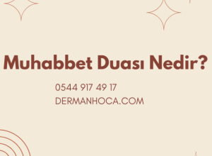 Muhabbet Duası Nedir