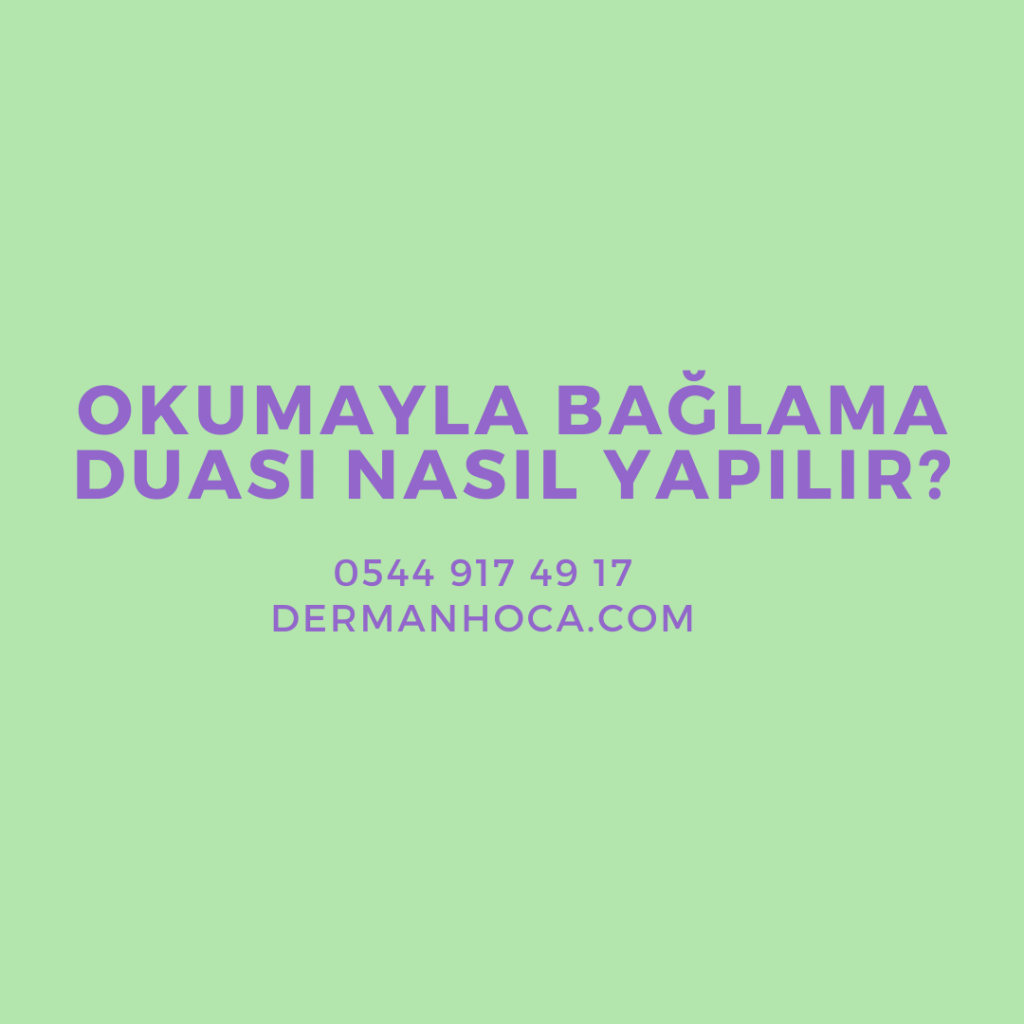 Okumayla Bağlama Duası Nasıl Yapılır?