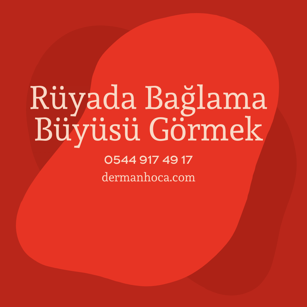 Rüyada Bağlama Büyüsü Görmek