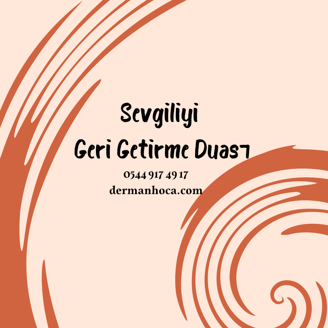 Sevgiliyi Geri Getirme Duası