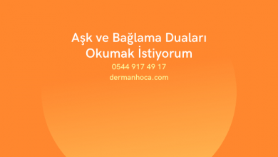 Aşk ve Bağlama Duaları Okumak İstiyorum