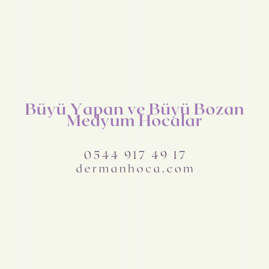 Büyü Yapan ve Büyü Bozan Medyum Hocalar