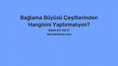 Bağlama Büyüsü Çeşitlerinden Hangisini Yaptırmalıyım?