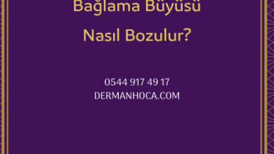 Bağlama Büyüsü Bozma Çeşitleri