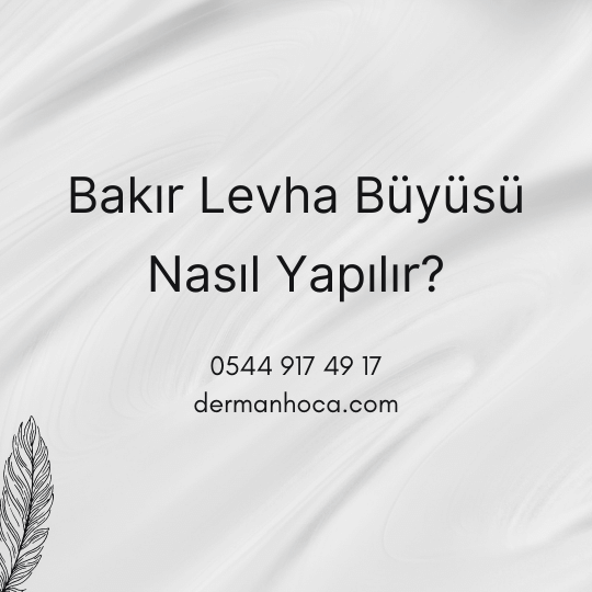 Bakır Levha Büyüsü Nasıl Yapılır?