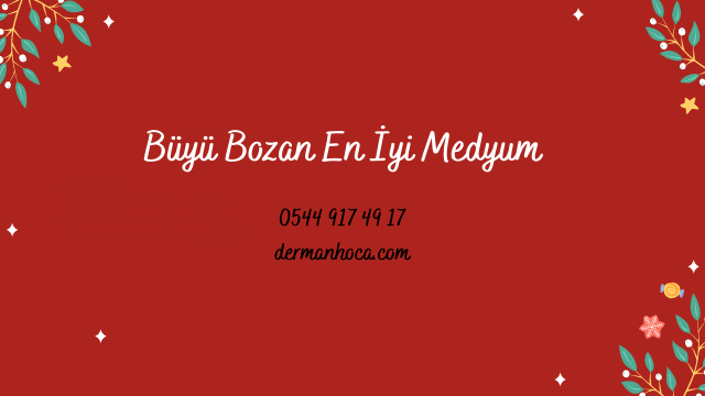 Büyü Bozan En İyi Medyum