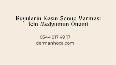 Büyülerin Kesin Sonuç Vermesi İçin Medyumun Önemi