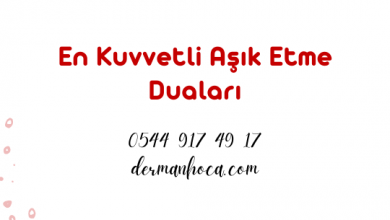 En Kuvvetli Aşık Etme Duaları