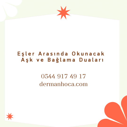 Eşler Arasında Okunacak Aşk ve Bağlama Duaları