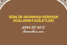 Günlük Okunması Gereken Duaların Faziletleri