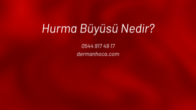 Hurma Büyüsü Nedir?