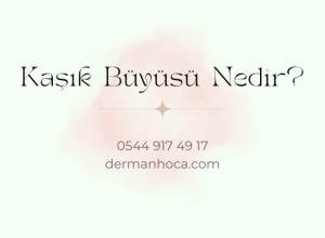 Kaşık Büyüsü Nedir?