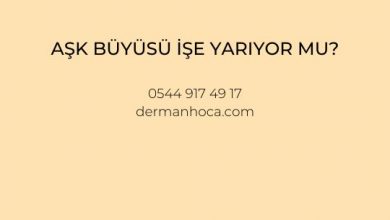 Aşk Büyüsü İşe Yarıyor mu?