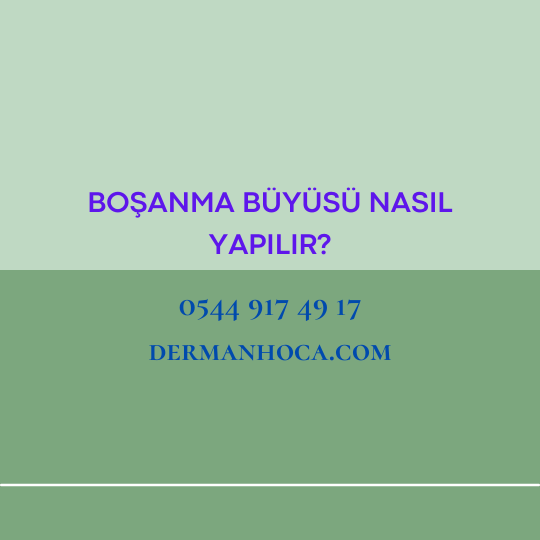 Boşanma Büyüsü Nasıl Yapılır?