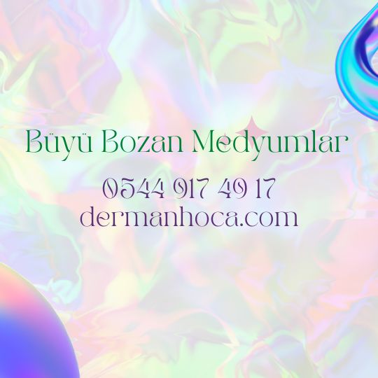 Büyü Bozan Medyumlar