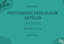 Dertlerinize Deva Olacak Büyüler