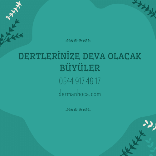 Dertlerinize Deva Olacak Büyüler