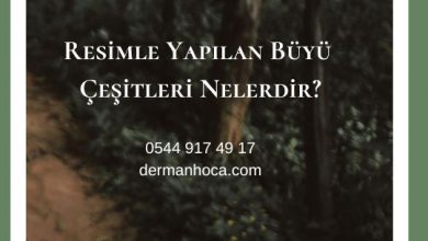 Resimle Yapılan Büyü Çeşitleri Nelerdir?