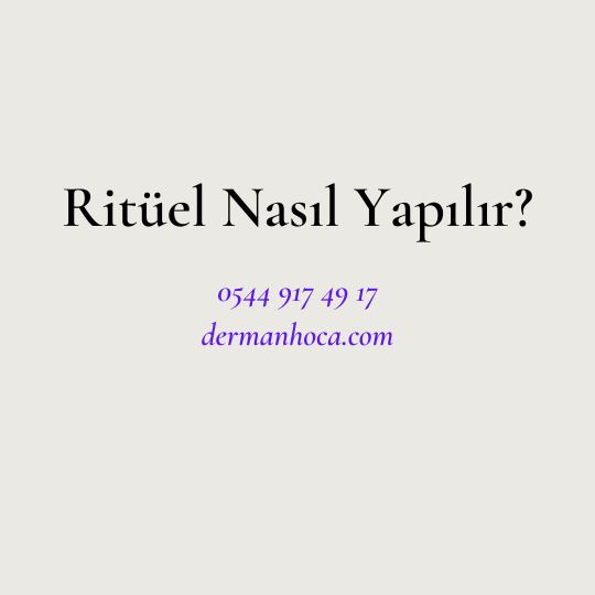 Ritüel Nasıl Yapılır?