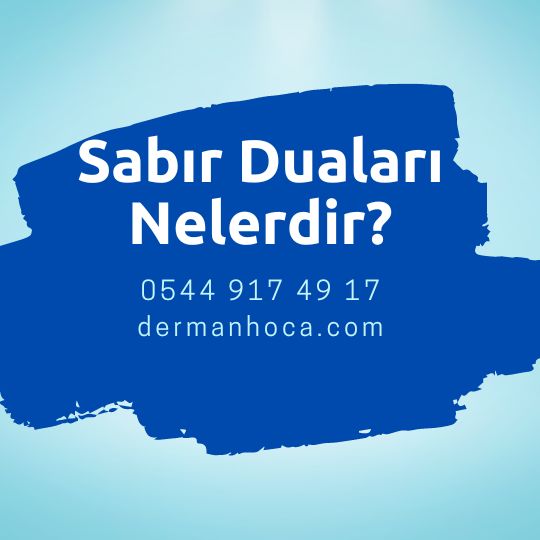 Sabır Duaları Nelerdir?