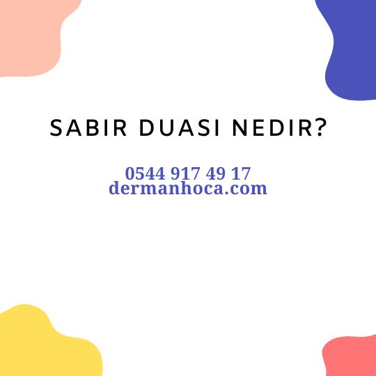 Sabır Duası Nedir?