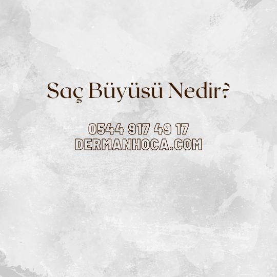 Saç Büyüsü Nedir?