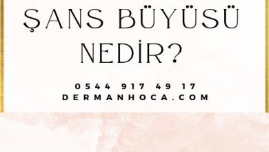 Şans Büyüsü Nedir?