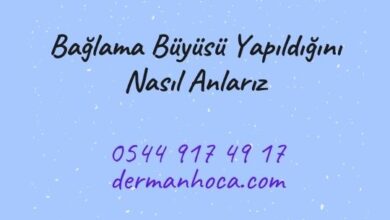 Bağlama Büyüsü Yapıldığını Nasıl Anlarız