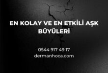 En Kolay ve En Etkili Aşk Büyüleri