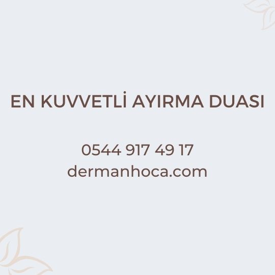 En Kuvvetli Ayırma Duası