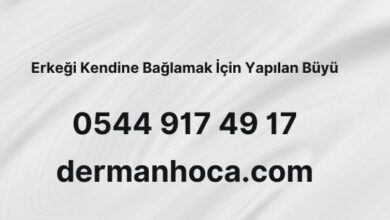Erkeği Kendine Bağlamak İçin Yapılan Büyü