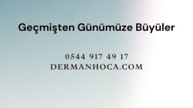 Geçmişten Günümüze Büyüler